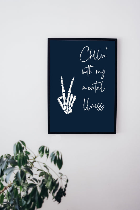 Chillin' with My Mental Illness Printable Wall Art